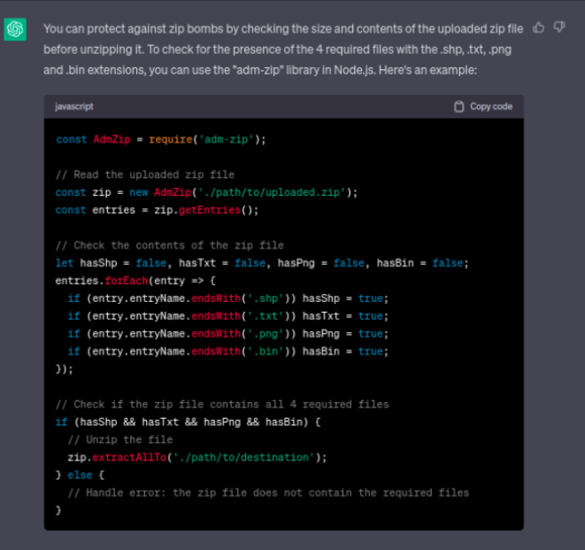 OpenAI GPT 4.0: is nodejs, how to protect agian zipbomb. I need to read the .zip content and check if there’s 4 files containing the exntesions .shp, .txt, .png and .bin inside the root directory of the uploaded zip file (by Renato Cron).